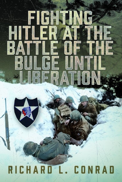 Fighting Hitler at the Battle of the Bulge until Liberation
