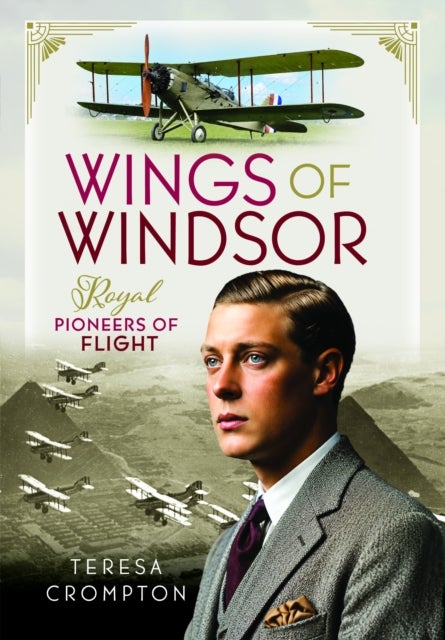 Wings of Windsor - Royal Pioneers of Flight