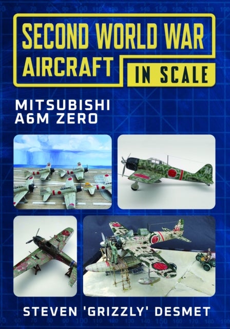 Second World War Aircraft in Scale: Mitsubishi A6M Zero