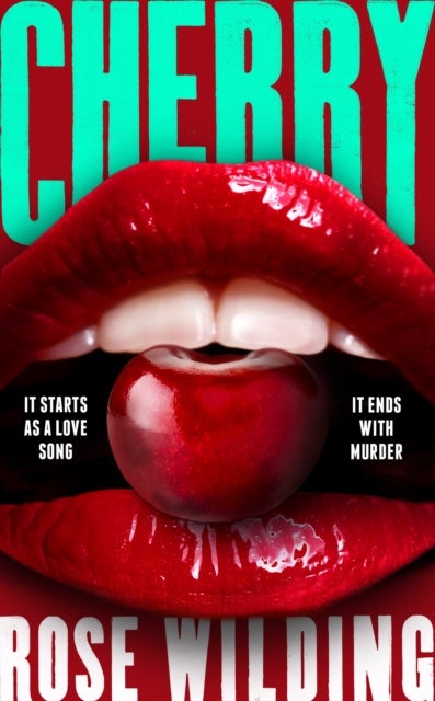 Cherry - It starts as a love song. It ends with murder