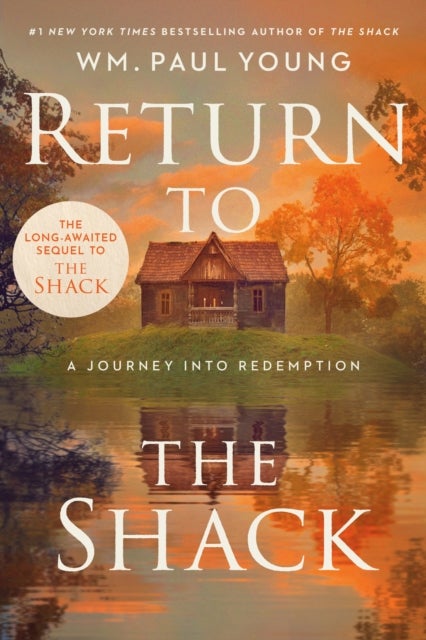 Return to the Shack - A Journey to Redemption