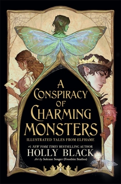 A Conspiracy of Charming Monsters - Illustrated Tales from Elfhame where TikTok's Faerie Obsession Began