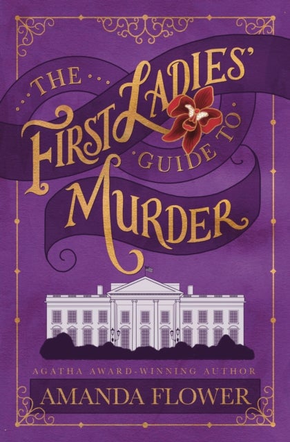 The First Ladies'' Guide to Murder
