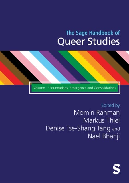 The SAGE Handbook of Queer Studies - Volume 1: Foundations, Emergence and Consolidations