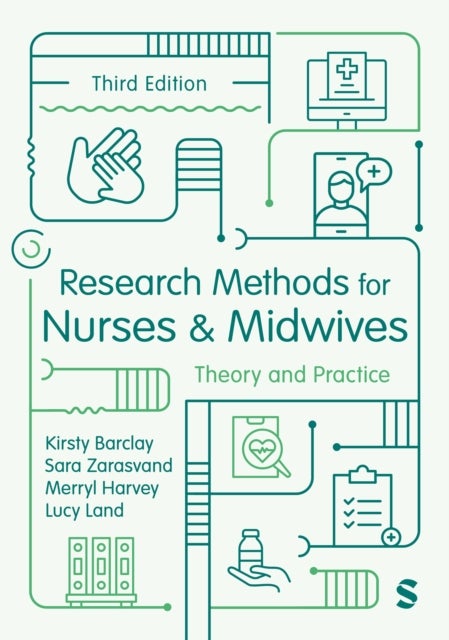 Research Methods for Nurses and Midwives - Theory and Practice