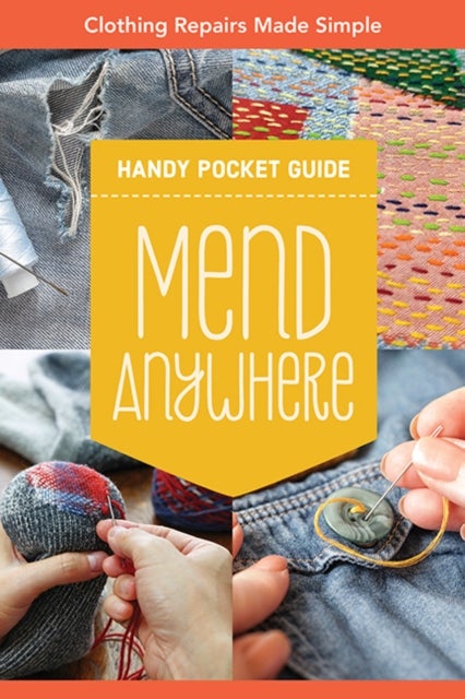 Mend Anywhere Handy Pocket Guide - Clothing Repairs Made Simple