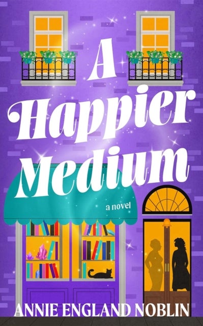 A Happier Medium - A Novel