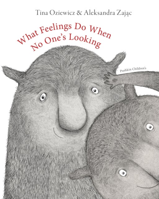 What Feelings Do When No One's Looking