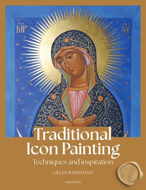 Traditional Icon Painting - New Edition - Techniques and Inspiration