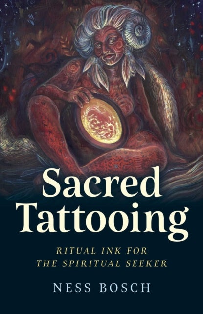 Sacred Tattooing - Ritual Ink for the Spiritual Seeker