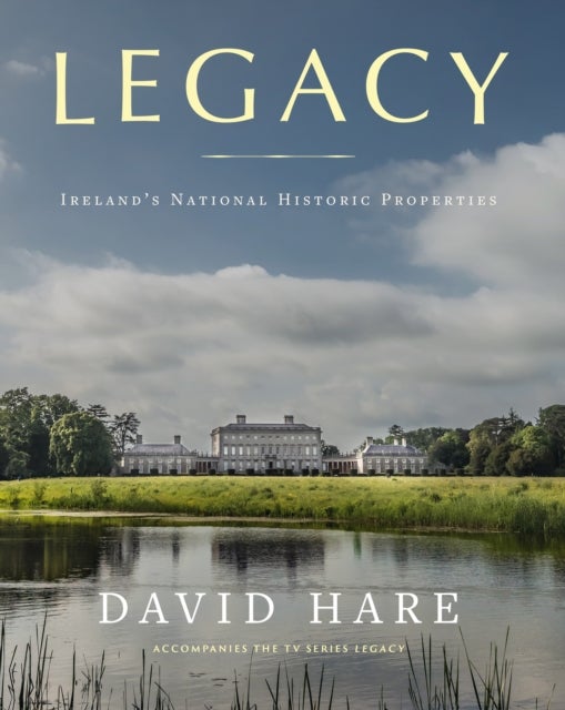 Legacy - Ireland's National Historic Properties