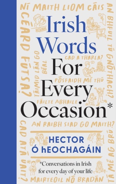 Irish Words for Every Occasion - Conversations in Irish for Everyday of Your Life