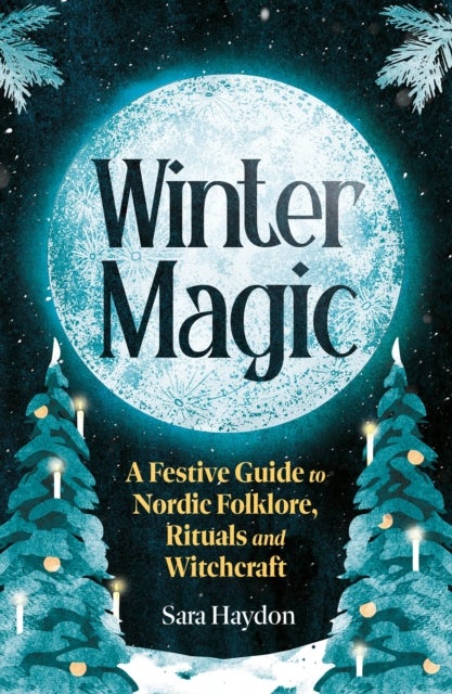 Winter Magic - A Witch’s Yule