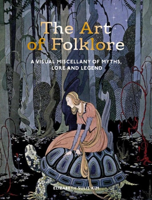 The Art of Folklore av Elizabeth Sulis Kim