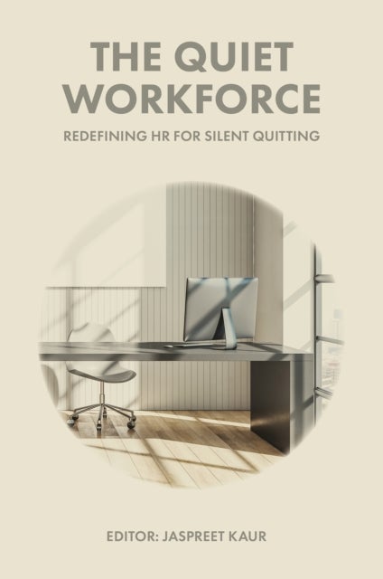 The Quiet Workforce - Redefining HR for Silent Quitting