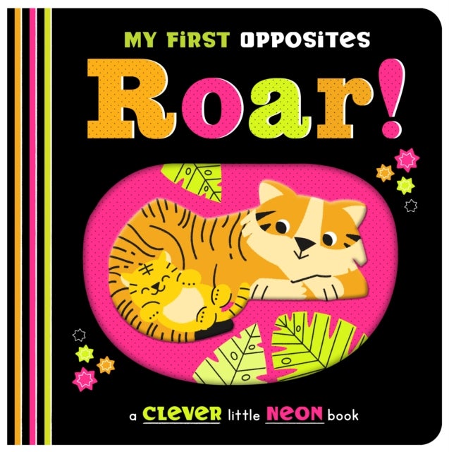 Roar! - My First Opposites