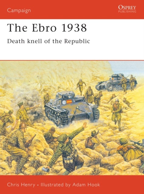 Ebro 1938 - Death knell of the Republic