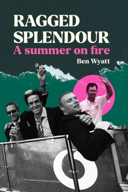 Ragged Splendour - A Summer on Fire