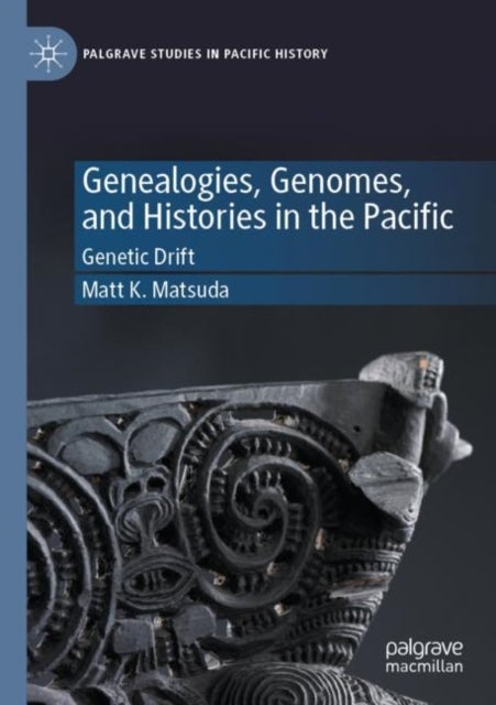 Genealogies, Genomes, and Histories in the Pacific - Genetic Drift