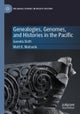 Genealogies, Genomes, and Histories in the Pacific
