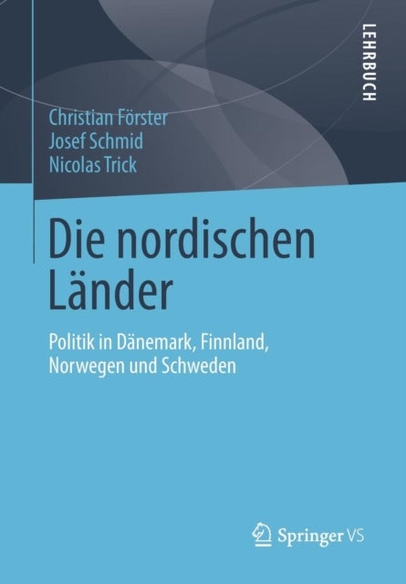 Die nordischen Lander - Politik in Danemark, Finnland, Norwegen und Schweden