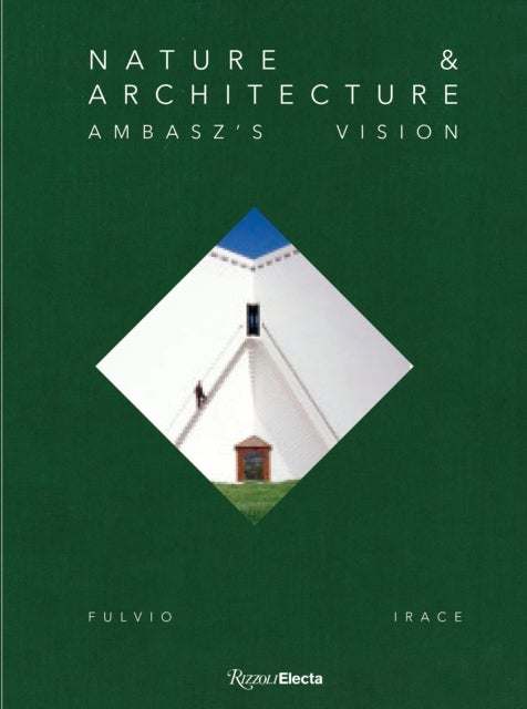 Nature & Architecture - The Vision of Ambasz