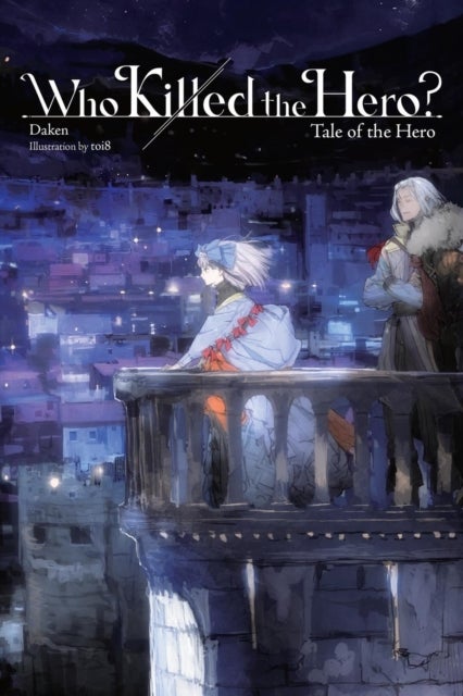 Who Killed the Hero?, Vol. 3 - Tale of the Hero