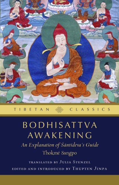 Bodhisattva Awakening - An Explanation of ??ntideva's Guide