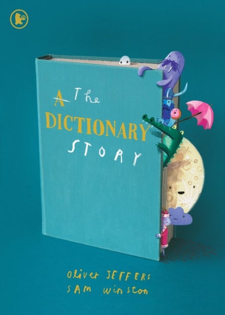 The Dictionary Story - The perfect gift for book lovers! From the award-winning duo behind A Child of Books comes a unique and ground-breaking celebration of words, storytelling and imagination