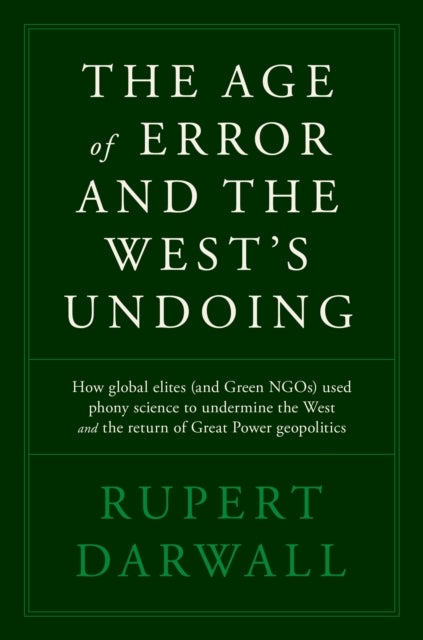 The Age of Error - Net Zero and the Destruction of the West