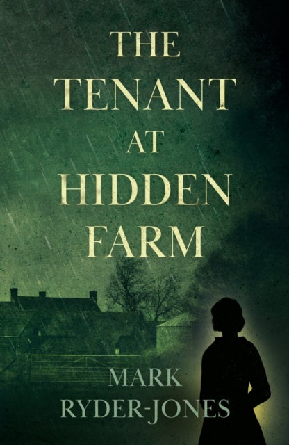 The Tenant at Hidden Farm