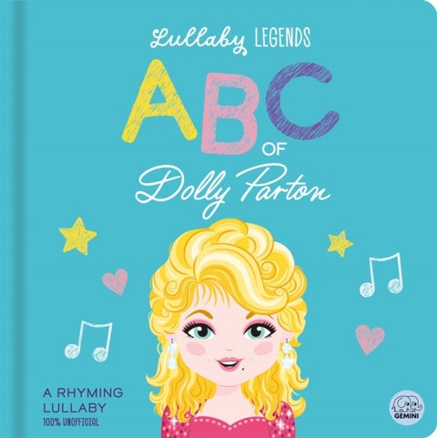 Lullaby Legends: ABC of Dolly Parton - A Rhyming Lullaby