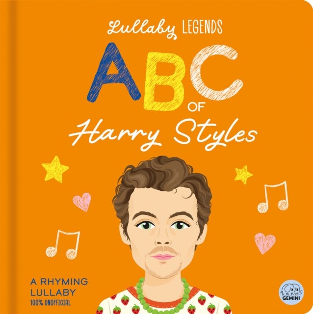 Lullaby Legends: ABC of Harry Styles - A Rhyming Biography