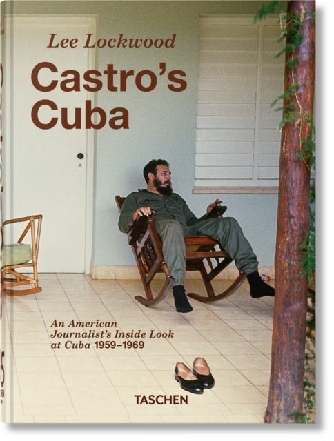 Lee Lockwood - Castro's Cuba. 1959–1969. 45th Ed.