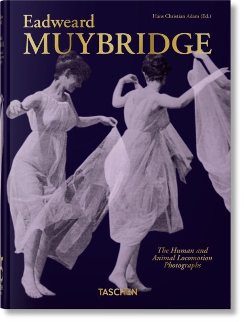 Muybridge - The Human and Animal Locomotion Photographs. 45th Ed.