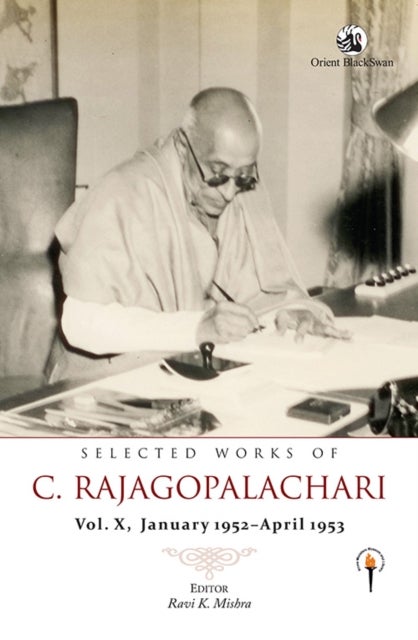 Selected Works of C. Rajagopalachari - January 1952–April 1953