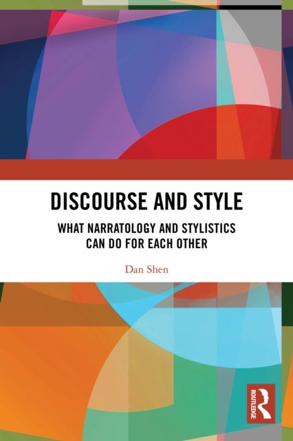 Discourse and Style - What Narratology and Stylistics Can Do for Each Other