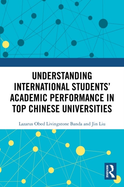 Understanding International Students’ Academic Performance in Top Chinese Universities