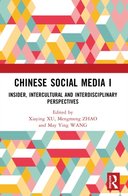 Chinese Social Media I - Insider, Intercultural and Interdisciplinary Perspectives