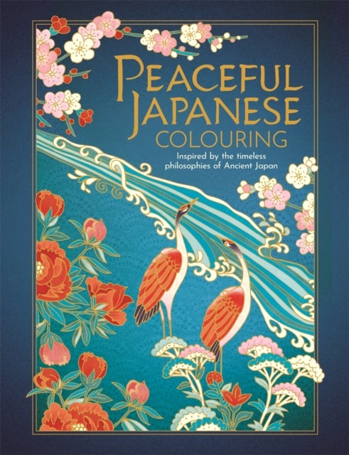 Peaceful Japanese Colouring - Inspired by the timeless philosophies of Ancient Japan