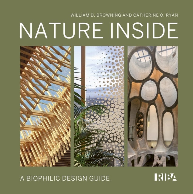 Nature Inside - A biophilic design guide