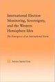 International Election Monitoring, Sovereignty, and the Western Hemisphere