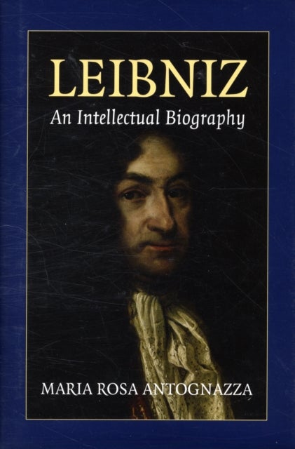Leibniz - An Intellectual Biography