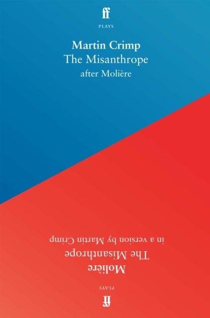 The Misanthrope - in a version by Martin Crimp