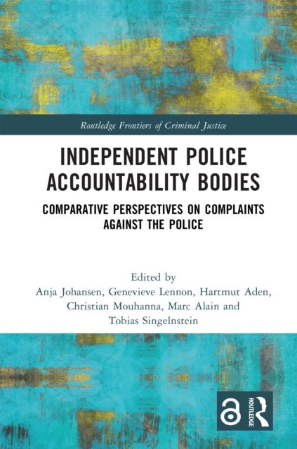 Independent Police Accountability Bodies - Comparative Perspectives on Complaints Against the Police