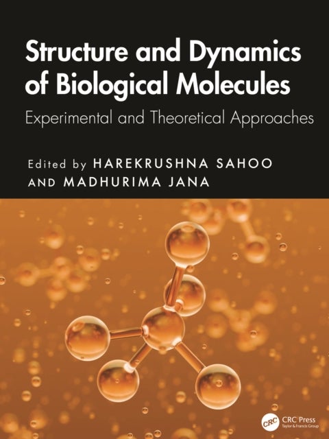 Structure and Dynamics of Biological Molecules