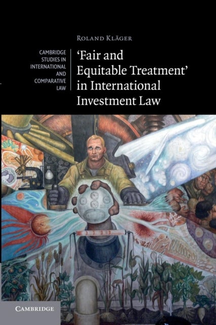 'Fair and Equitable Treatment' in International Investment Law