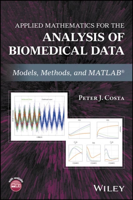 Applied Mathematics for the Analysis of Biomedical Data - Models, Methods, and MATLAB