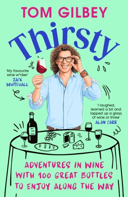 Thirsty - 100 Great Wines and Stories by the Wine Guy