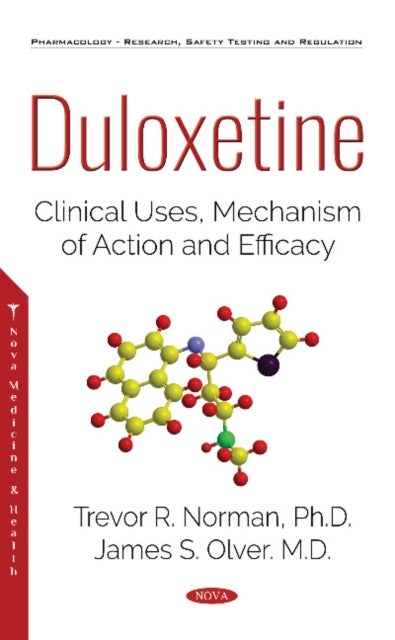 Duloxetine - Clinical Uses, Mechanism of Action and Efficacy
